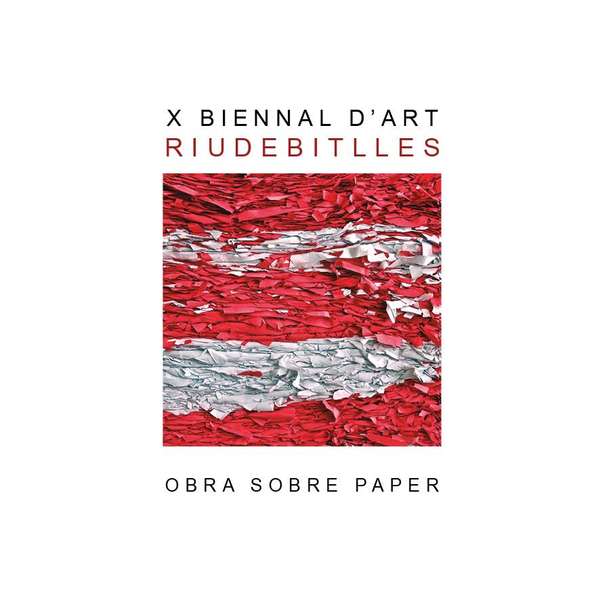 X Biennal d'Art Riudebitlles